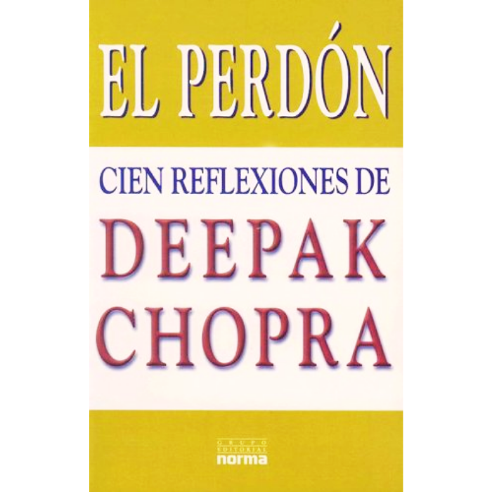 El Perdon - Deepak Chopra. 1 El-Perdon-Deepak-Chopra.