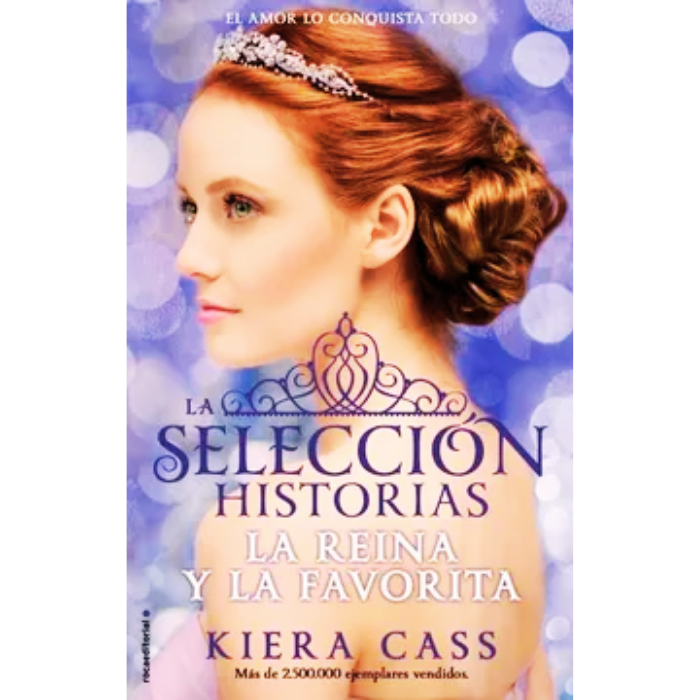 La Selección: La reina y la favorita - Kiera Cass. 1 La-Seleccion-la-reina-y-la-favorita-Kiera-Cass.
