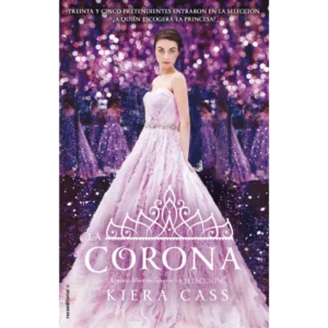 La corona - Kiera Cass.