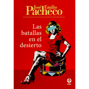 Las-batallas-en-el-desierto-Jose-Emilio-Pacheco.