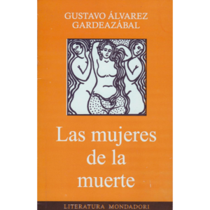 Las-mujeres-de-la-muerte-Gustavo-Alvarez-Gardeazabal.