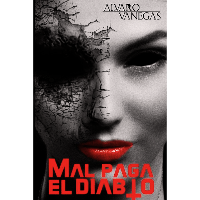 Mal paga el diablo - Alvaro Vanegas. 1 Mal-paga-el-diablo-Alvaro-Vanegas.
