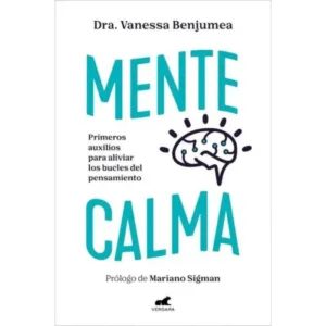 Mente-calma-Primeros-auxilios-para-aliviar-los-bucles-de-pensamiento.-Dra.-Vanessa-Benjumea-