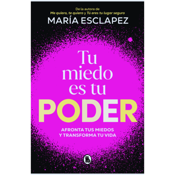 u-miedo-es-tu-poder-Afronta-tus-miedos-y-transforma-tu-vida-Maria-Esclapez