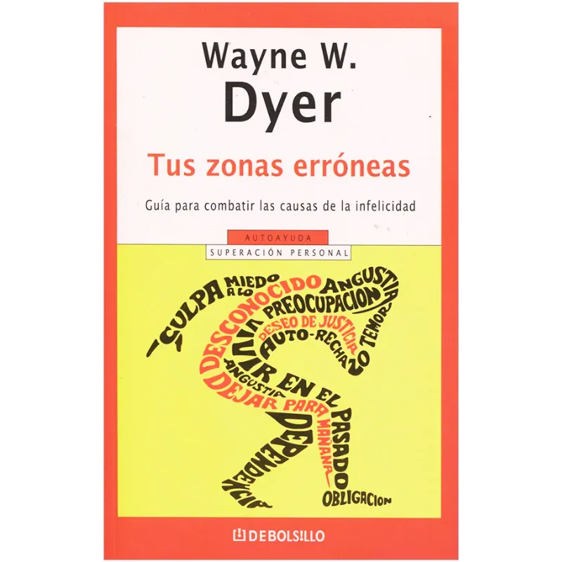 Tus zonas erróneas - Wayne W. Dyer. 1 Tus-zonas-erroneas-Wayne-Dyer.