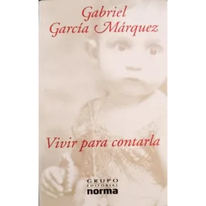 Vivir-Para-Contarla-Gabriel-Garcia-Marquez