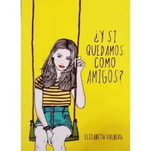 Y-si-Quedamos-Como-Amigos-Elizabeth-Eulberg