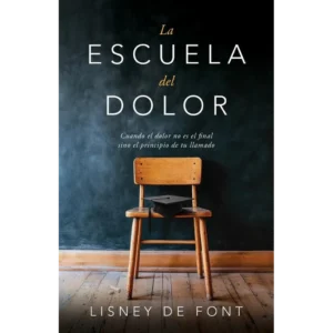 La escuela del dolor – Lisney De Font.