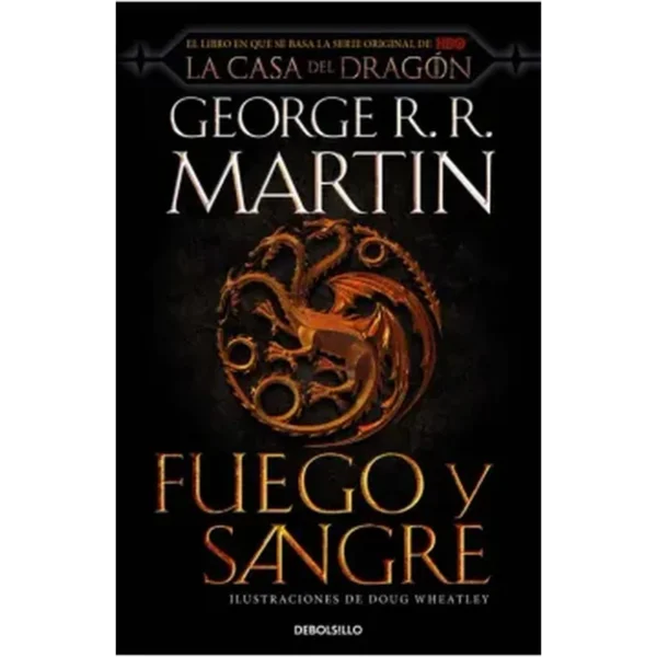Targaryen 1: Fuego y sangre – George R. R. Martin.