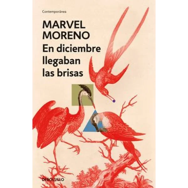 EN DICIEMBRE LLEGABAN LAS BRISAS – Marvel Moreno.