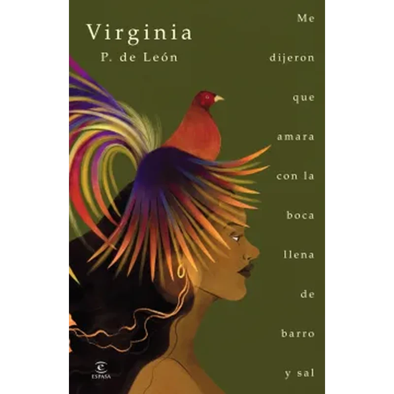 Me dijeron que amara con la boca llena de barro y sal – Virginia P. de León. 1 Me dijeron que amara con la boca llena de barro y sal – Virginia P. de León.