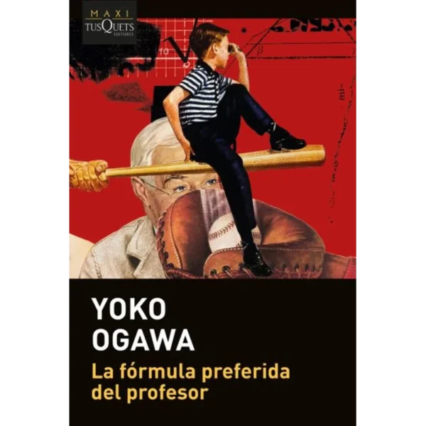 La Fórmula Preferida del Profesor – Yoko Ogawa.