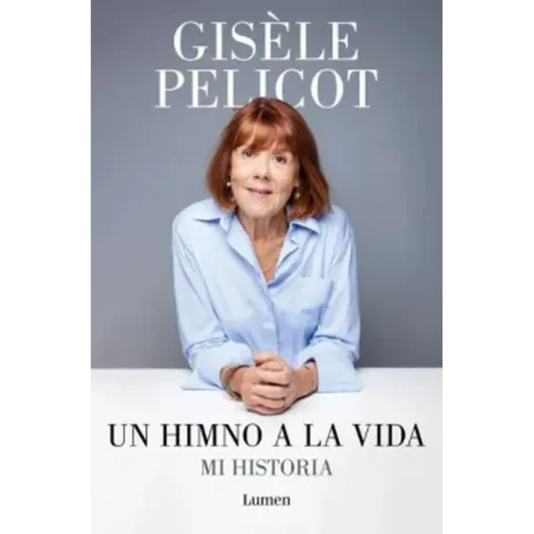 Un himno a la vida – Gisèle Pelicot.