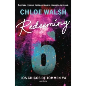 Los chicos de Tommen 4: Redeeming 6 – Chloe Walsh.