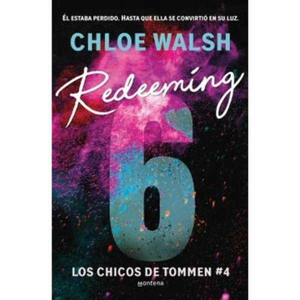Los chicos de Tommen 4: Redeeming 6 – Chloe Walsh.