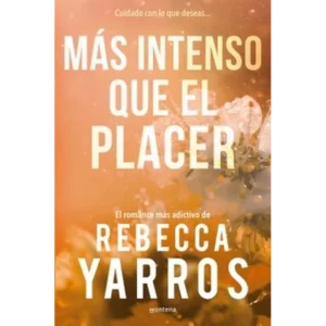 Más intenso que el placer – Rebecca Yarros.