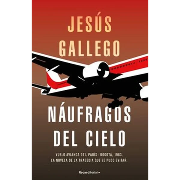 Náufragos del cielo – Jesús Gallejo.