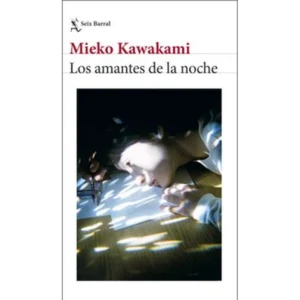 Los amantes de la noche – Mieko Kawakami.