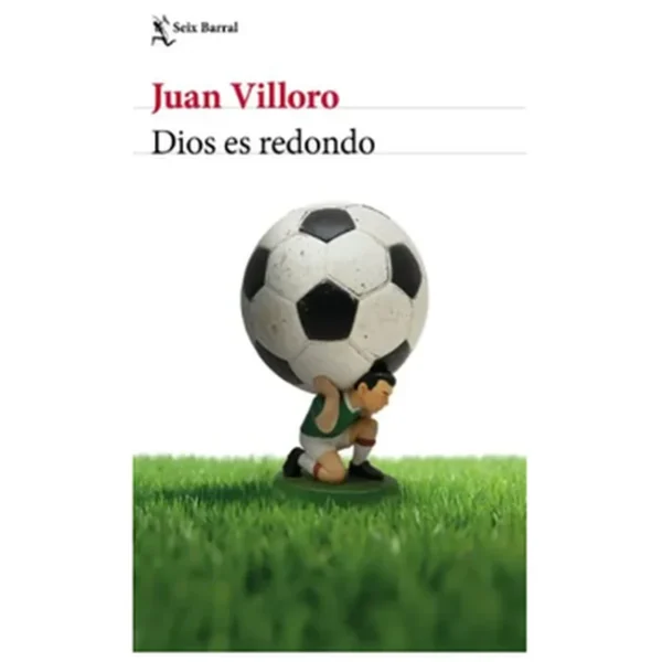 Dios es redondo – Juan Villoro.