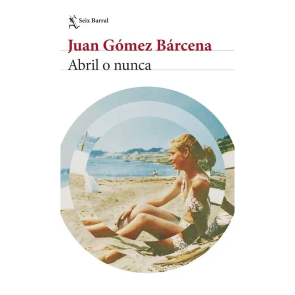 Abril o Nunca – Juan Gomez Barcena.