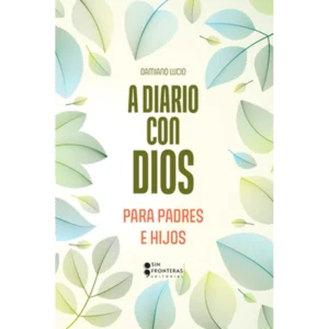 A diario con Dios (para padres e hijos) – Damiano Lucio.