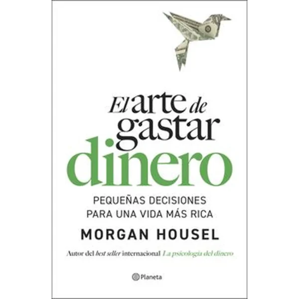 El arte de gastar dinero – Morgan Housel.
