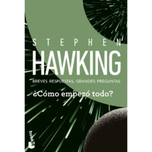 ¿Cómo empezó todo? – Stephen Hawking.