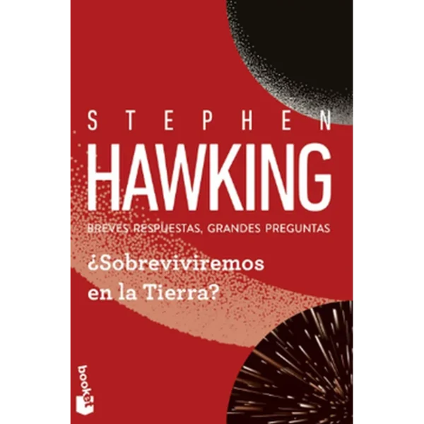 ¿Sobreviviremos en la Tierra? – Stephen Hawking.