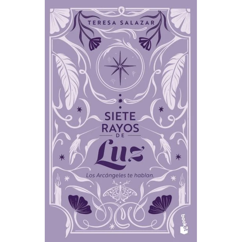 Siete Rayos de Luz – Teresa Salazar Posada. 1 Siete Rayos de Luz – Teresa Salazar Posada.