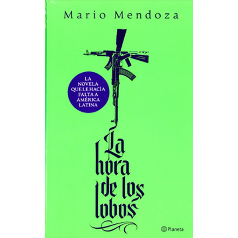 La hora de los lobos – Mario Mendoza. 1 La hora de los lobos – Mario Mendoza.