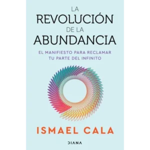 La Revolución de la Abundancia – Ismael Cala.