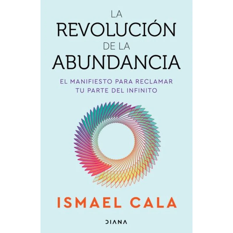 La Revolución de la Abundancia – Ismael Cala. 1 La Revolución de la Abundancia – Ismael Cala.