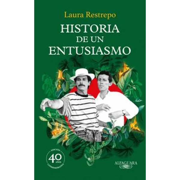 Historia de un entusiasmo – Laura Restrepo.