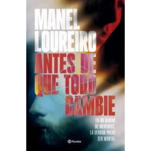Antes de Que Todo Cambie – Manel Loureiro.