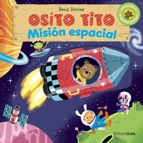 Osito Tito Misión Espacial – Benji Davies.