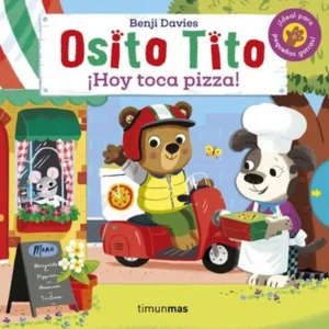 Osito Tito Hoy Toca Pizza – Benji Davies.