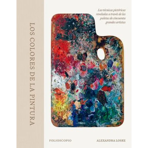Los colores de la pintura – Alexandra Loske.