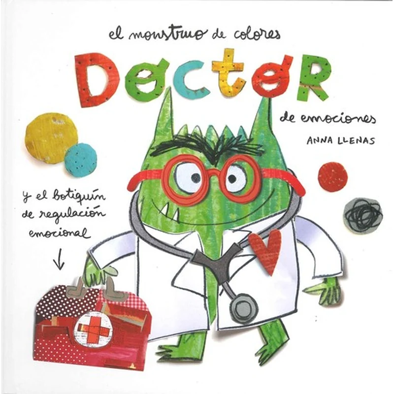 EL MONSTRUO DE COLORES DOCTOR DE EMOCIONES – Anna Llenas. 1 EL MONSTRUO DE COLORES DOCTOR DE EMOCIONES – Anna Llenas.