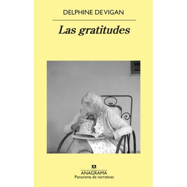 Las Gratitudes – Delphine de Vigan.