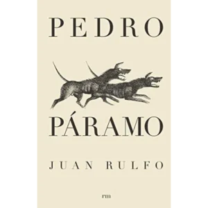 Pedro Páramo – Juan Rulfo.