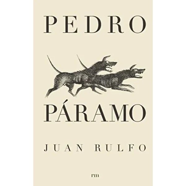 Pedro Páramo – Juan Rulfo.