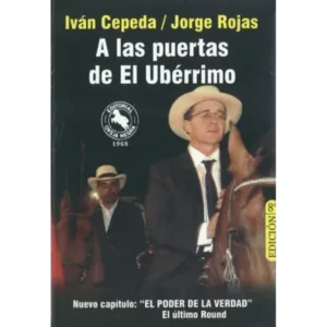 A las puertas del ubérrimo: el origen del paramilitarismo en Colombia – Iván Cepeda.