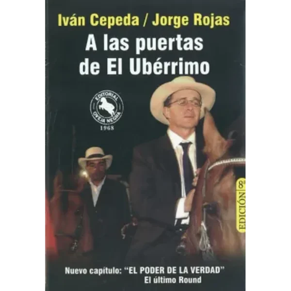 A las puertas del ubérrimo: el origen del paramilitarismo en Colombia – Iván Cepeda.