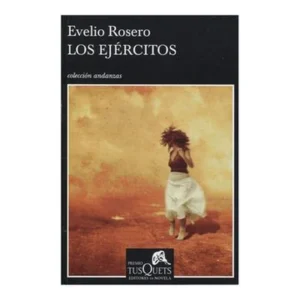 LOS EJERCITOS – Evelio Rosero.