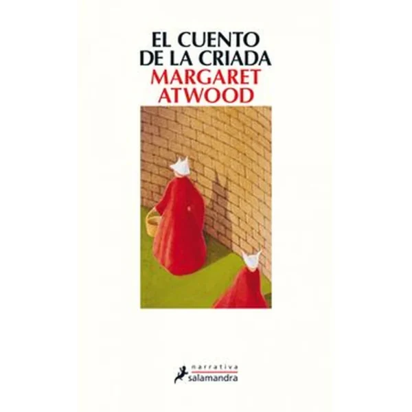 EL CUENTO DE LA CRIADA – Margaret Atwood.
