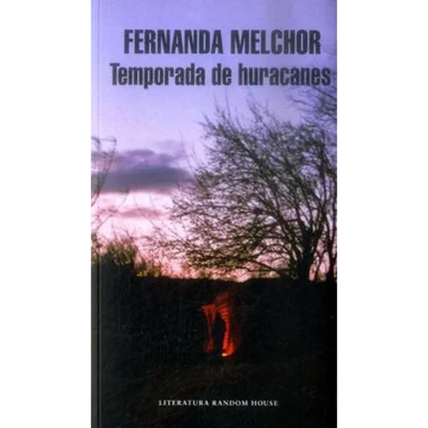 TEMPORADA DE HURACANES – Fernanda Melchor.