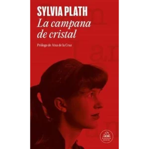 La campana de cristal – Sylvia Plath.