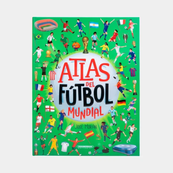 Atlas del fútbol mundial – José Morán.