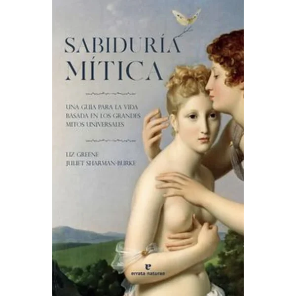 Sabiduría mítica – Liz Greene y Juliet Sharman-Burke.