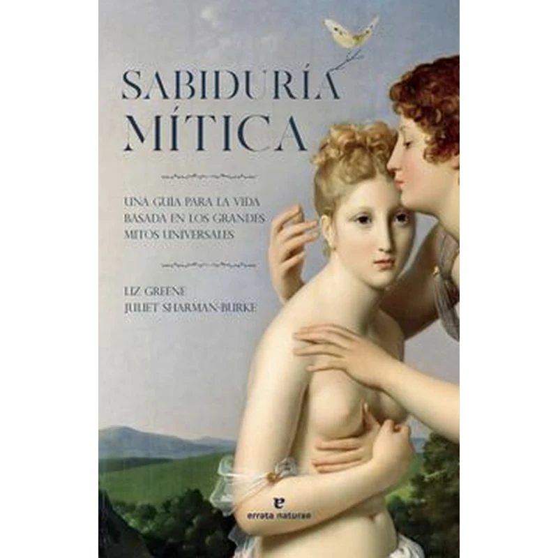 Sabiduría mítica – Liz Greene y Juliet Sharman-Burke. 1 Sabiduría mítica – Liz Greene y Juliet Sharman-Burke.